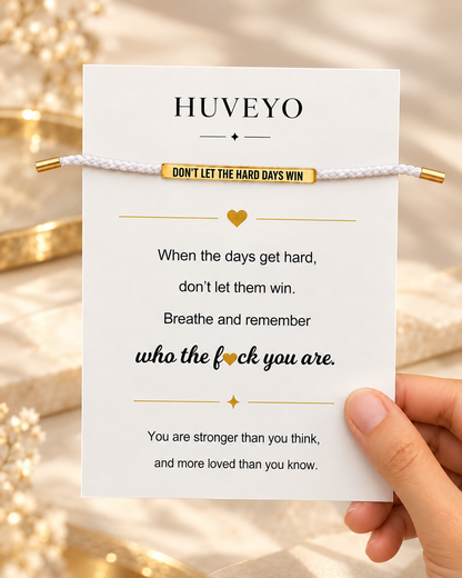 Don't Let the Hard Days Win – Verstelbare armband met boodschap